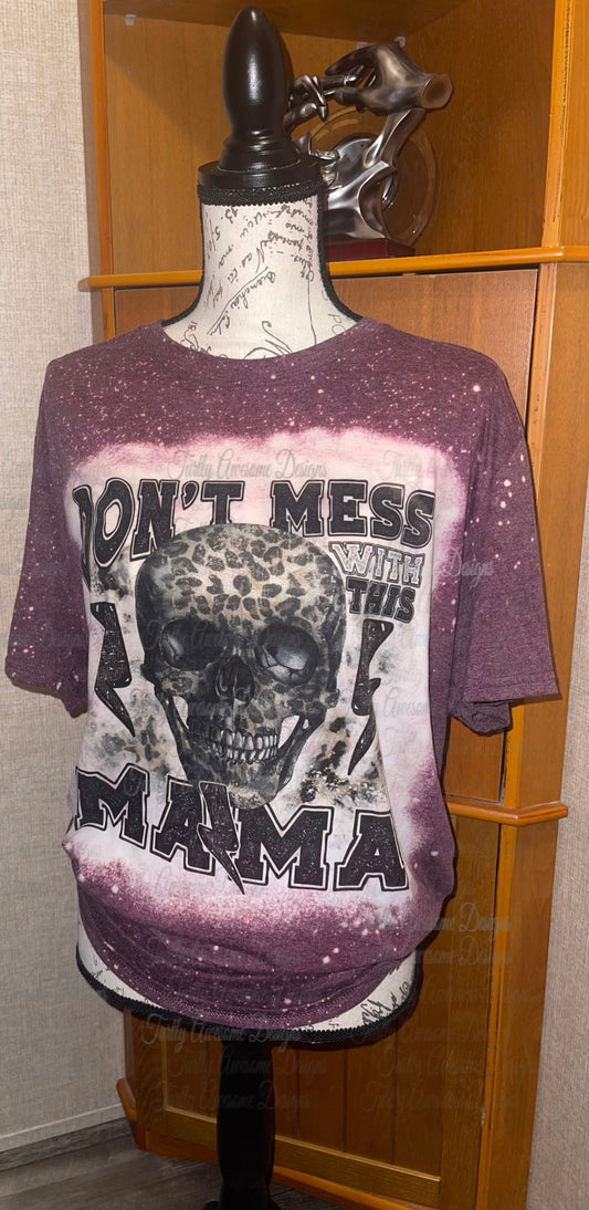 Don’t mess with this mama Tee