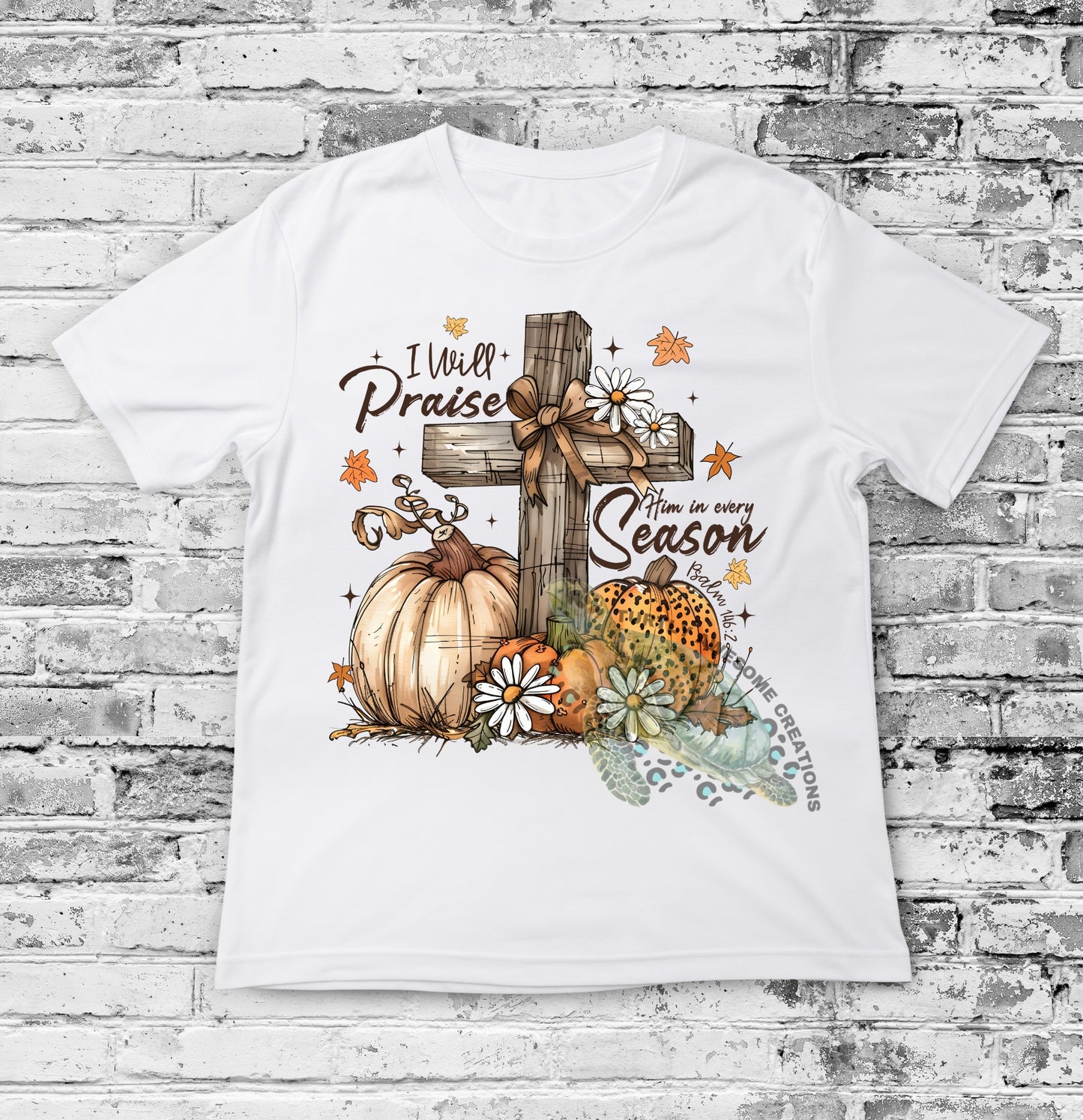 Praise Him in every season tee